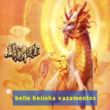 belle belinha vazamentos